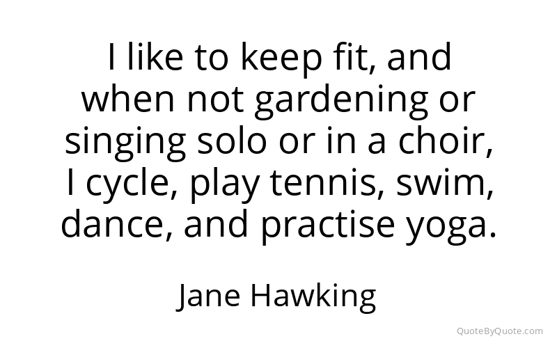 Preview image for this quote by Jane Hawking