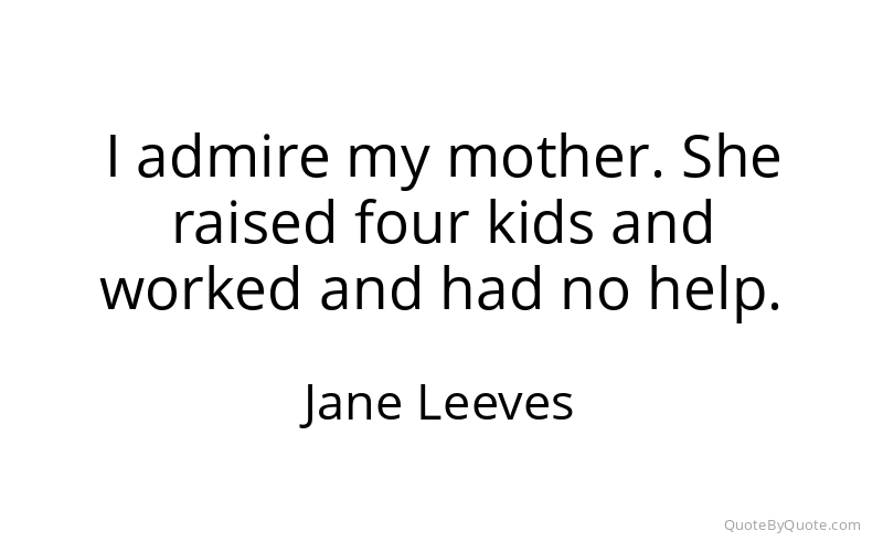 Preview image for this quote by Jane Leeves