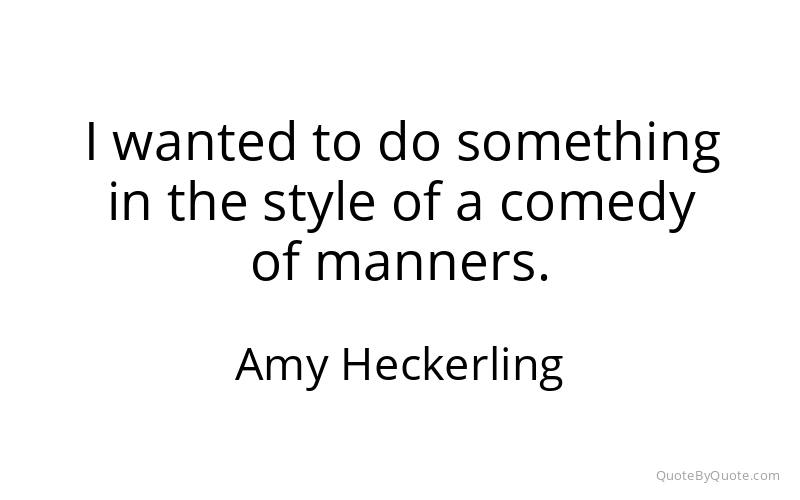 Preview image for this quote by Amy Heckerling