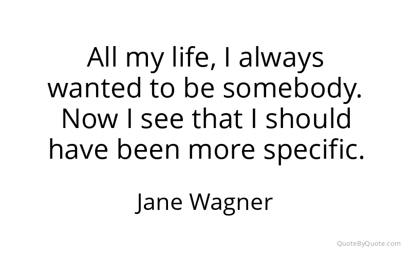 Preview image for this quote by Jane Wagner