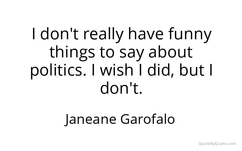 Preview image for this quote by Janeane Garofalo