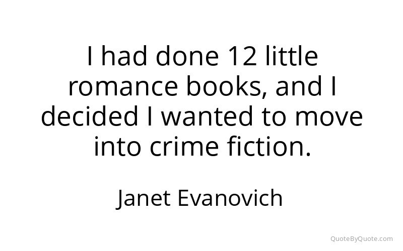 Preview image for this quote by Janet Evanovich