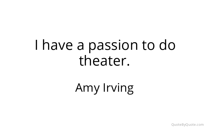 Preview image for this quote by Amy Irving