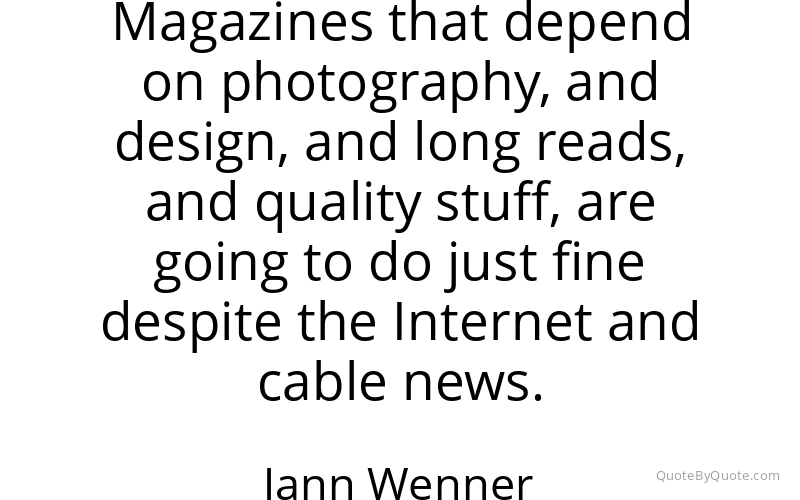 Preview image for this quote by Jann Wenner