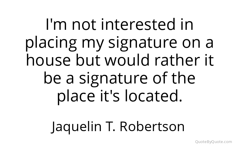 Preview image for this quote by Jaquelin T. Robertson