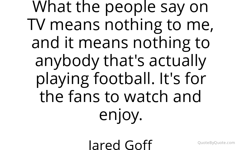 Preview image for this quote by Jared Goff