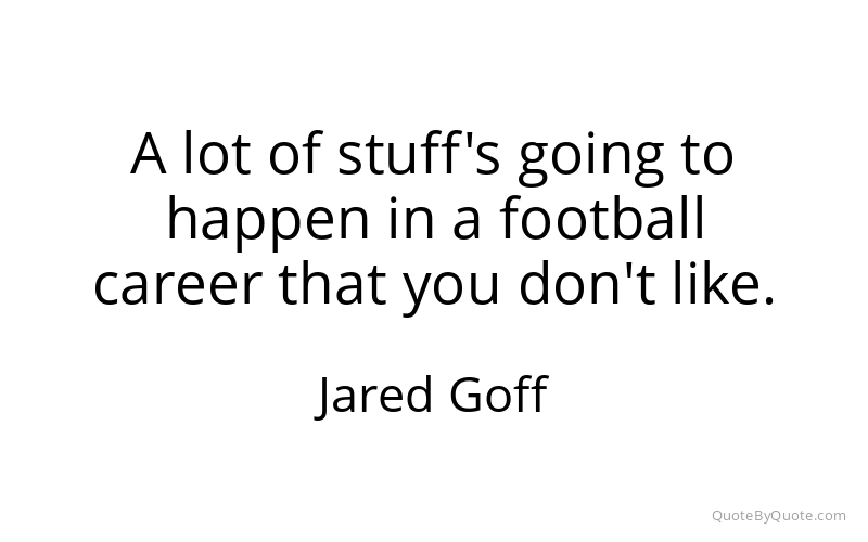 Preview image for this quote by Jared Goff