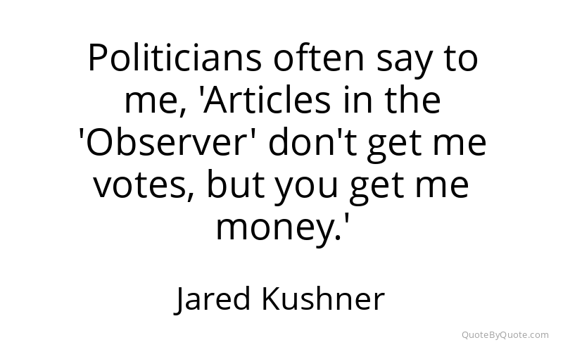 Preview image for this quote by Jared Kushner