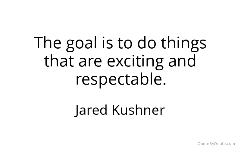 Preview image for this quote by Jared Kushner