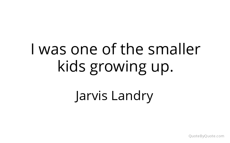 Preview image for this quote by Jarvis Landry