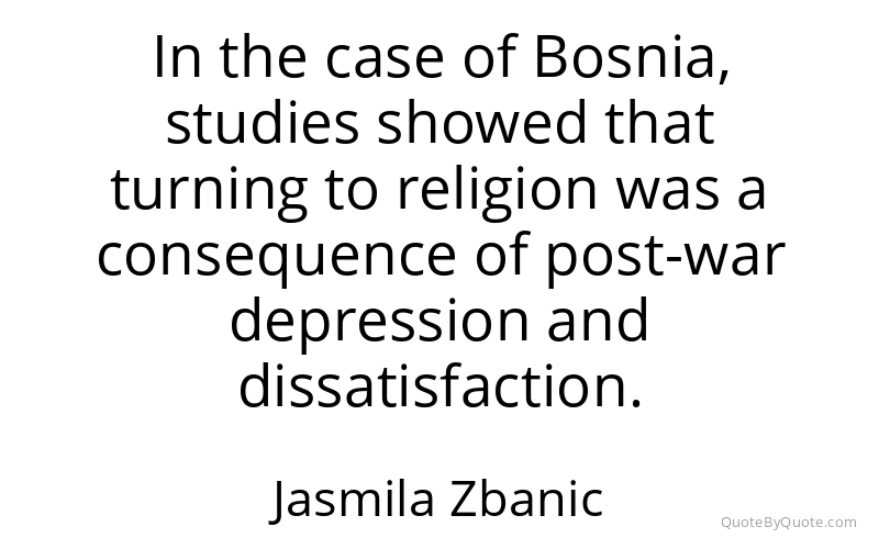 Preview image for this quote by Jasmila Zbanic