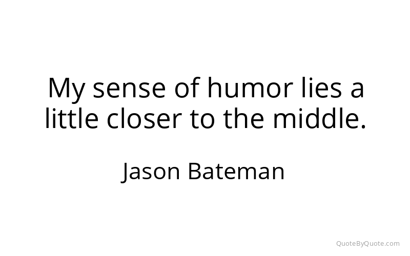 Preview image for this quote by Jason Bateman