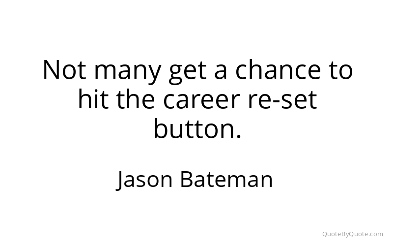 Preview image for this quote by Jason Bateman