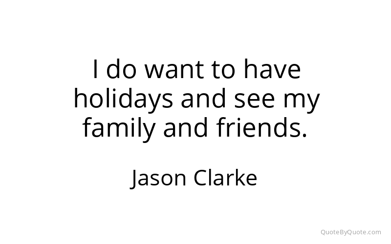 Preview image for this quote by Jason Clarke
