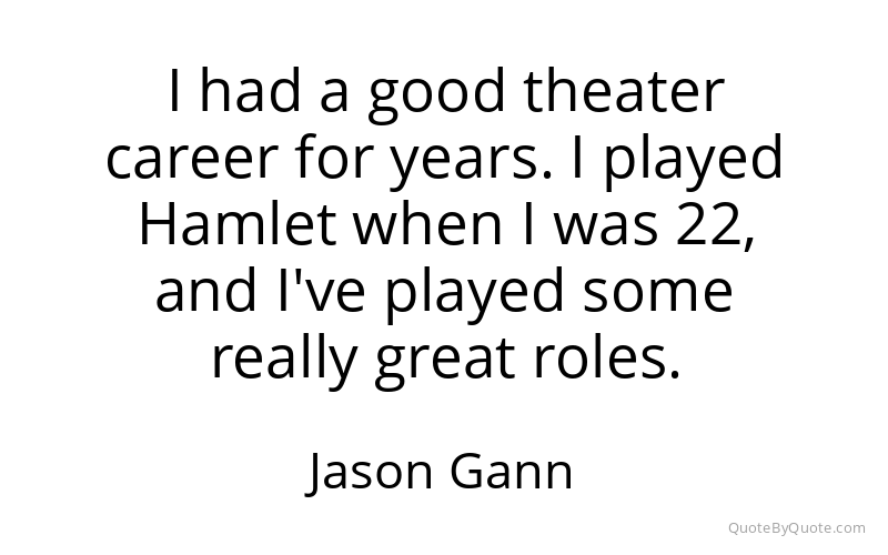 Preview image for this quote by Jason Gann