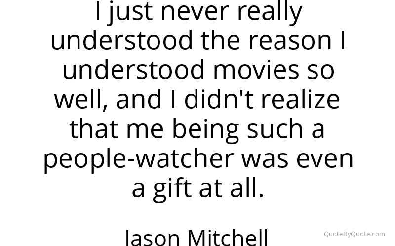 Preview image for this quote by Jason Mitchell