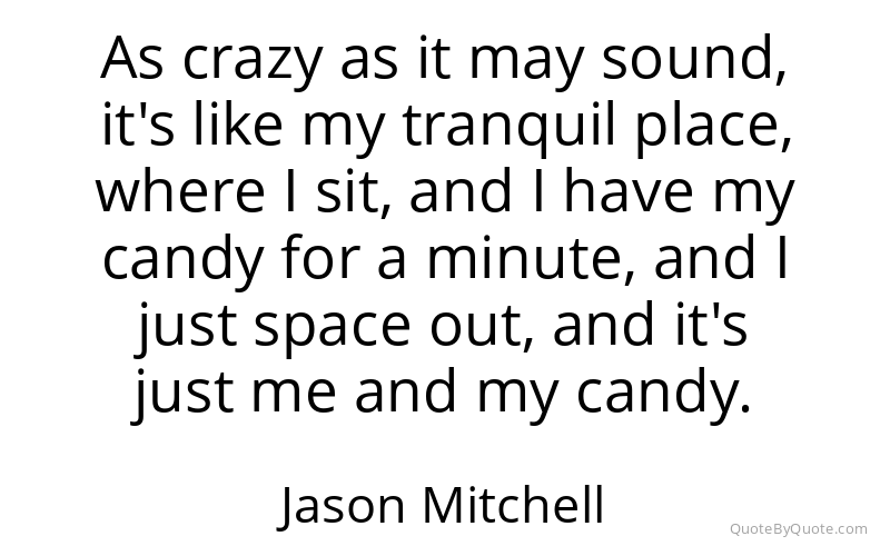 Preview image for this quote by Jason Mitchell