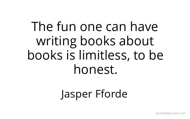 Preview image for this quote by Jasper Fforde