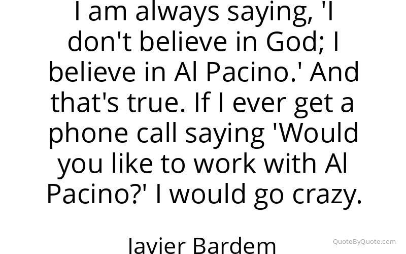 Preview image for this quote by Javier Bardem