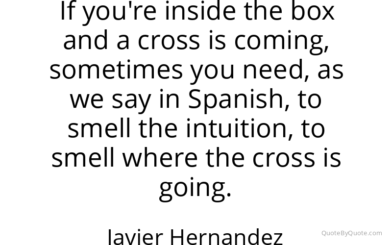 Preview image for this quote by Javier Hernandez