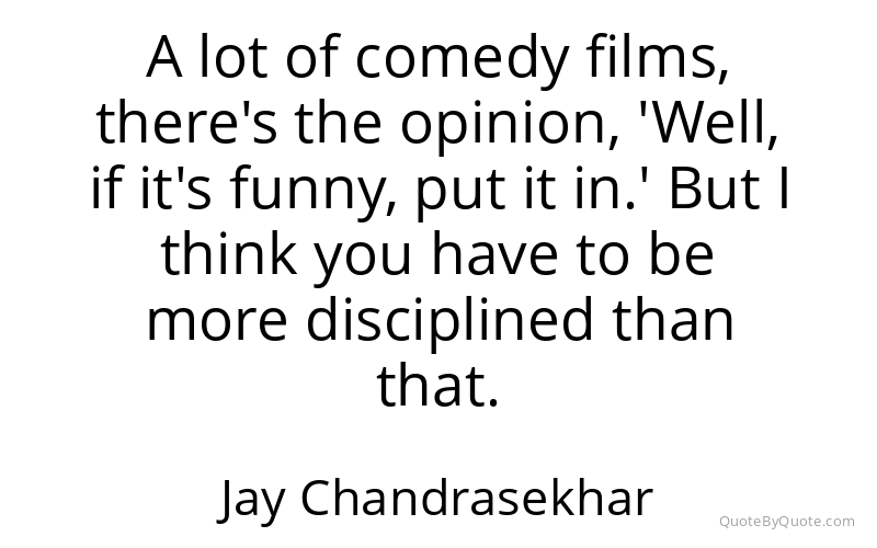Preview image for this quote by Jay Chandrasekhar