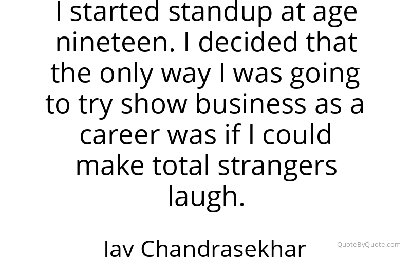 Preview image for this quote by Jay Chandrasekhar