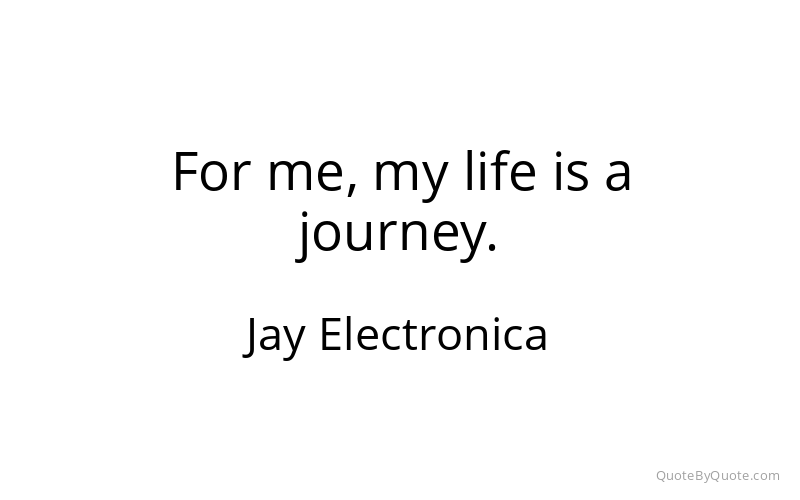 Preview image for this quote by Jay Electronica