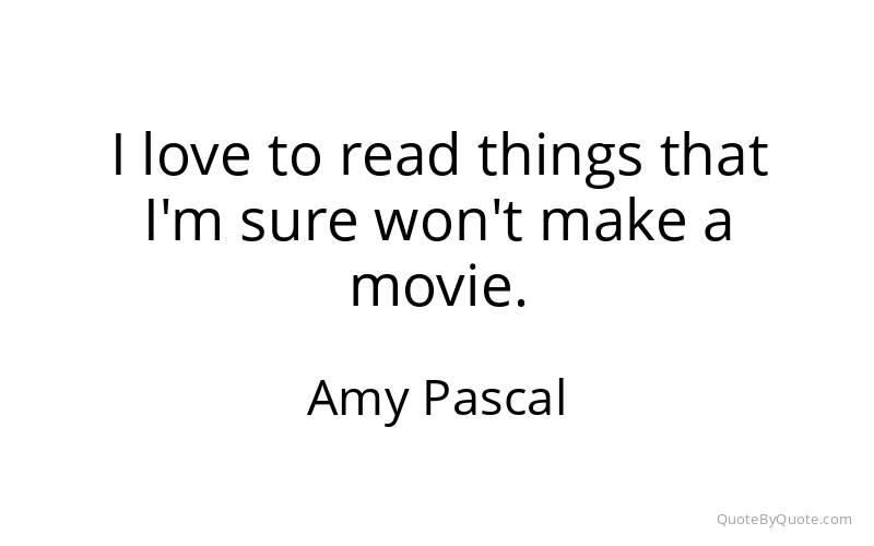 Preview image for this quote by Amy Pascal