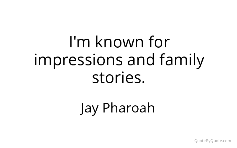 Preview image for this quote by Jay Pharoah