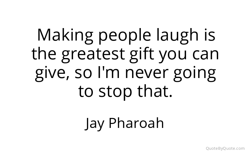 Preview image for this quote by Jay Pharoah