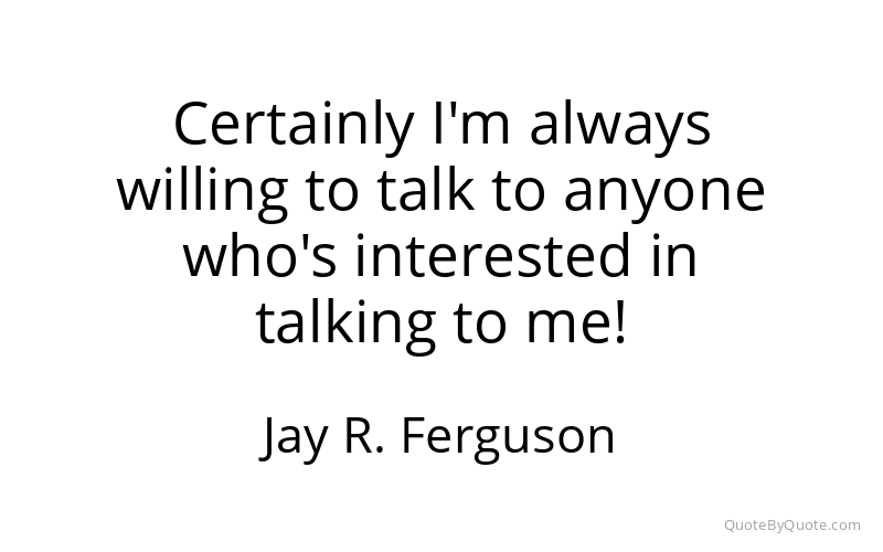 Preview image for this quote by Jay R. Ferguson