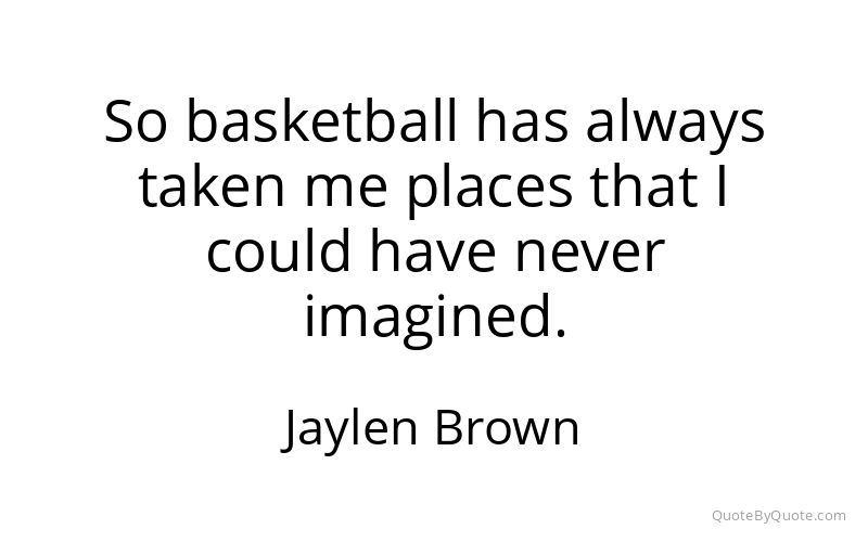 Preview image for this quote by Jaylen Brown