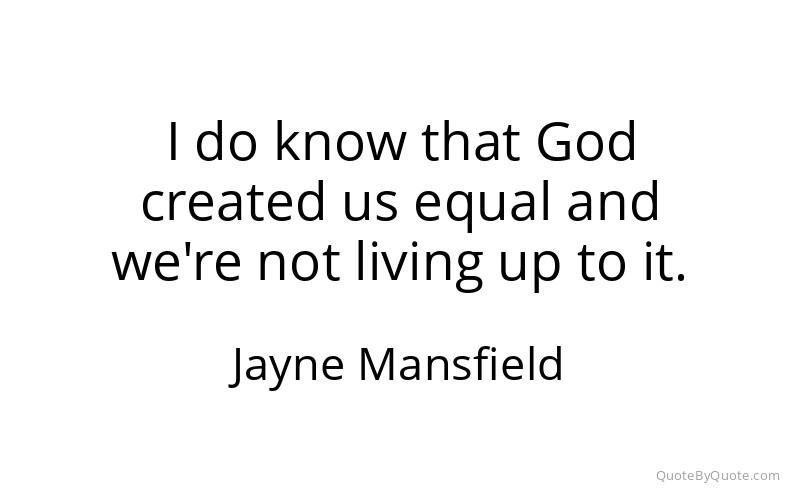 Preview image for this quote by Jayne Mansfield
