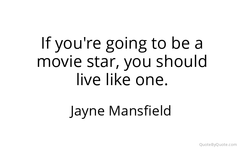 Preview image for this quote by Jayne Mansfield