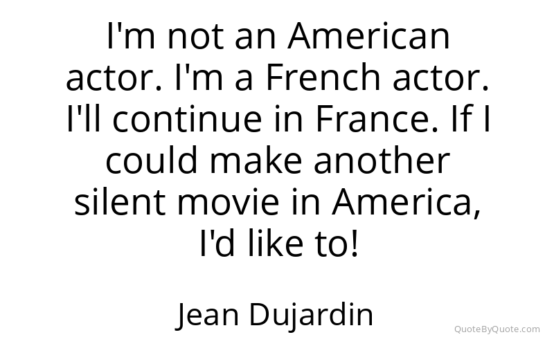 Preview image for this quote by Jean Dujardin