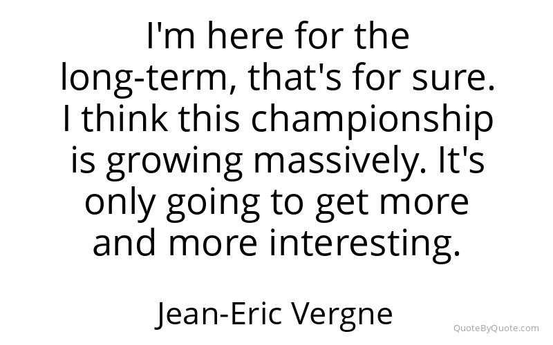 Preview image for this quote by Jean-Eric Vergne