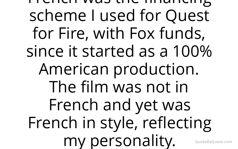 Preview image for this quote by Jean-Jacques Annaud