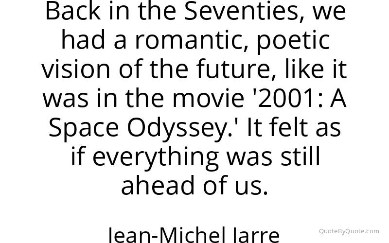 Preview image for this quote by Jean-Michel Jarre