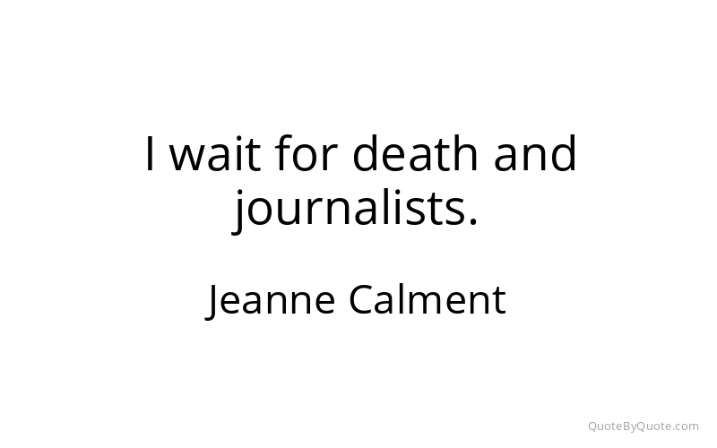 Preview image for this quote by Jeanne Calment