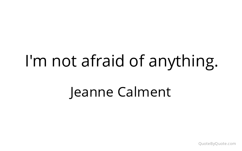 Preview image for this quote by Jeanne Calment