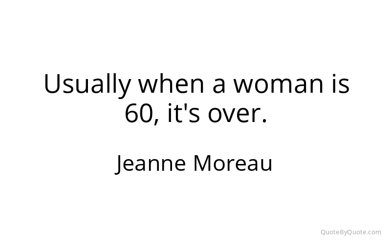 Preview image for this quote by Jeanne Moreau