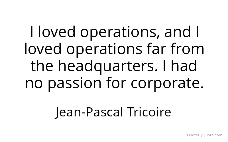 Preview image for this quote by Jean-Pascal Tricoire
