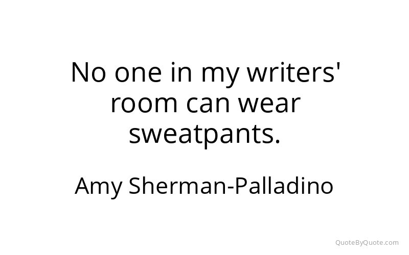 Preview image for this quote by Amy Sherman-Palladino
