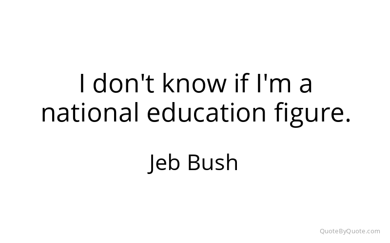 Preview image for this quote by Jeb Bush