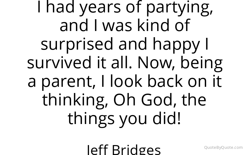 Preview image for this quote by Jeff Bridges