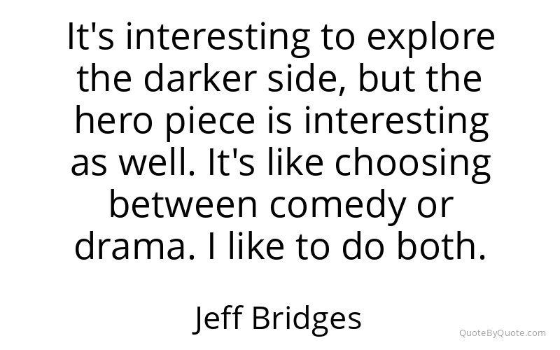 Preview image for this quote by Jeff Bridges