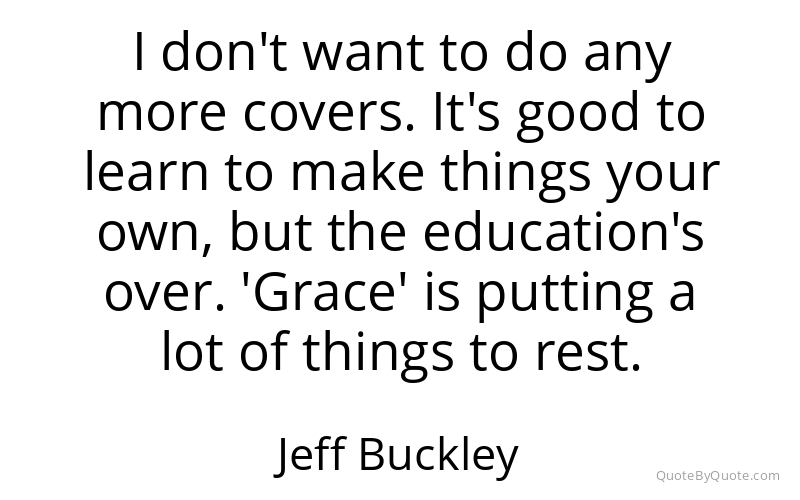 Preview image for this quote by Jeff Buckley