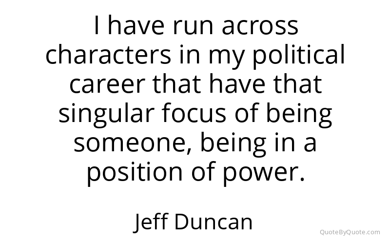 Preview image for this quote by Jeff Duncan