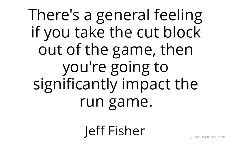 Preview image for this quote by Jeff Fisher
