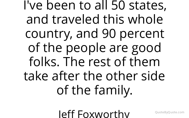 Preview image for this quote by Jeff Foxworthy